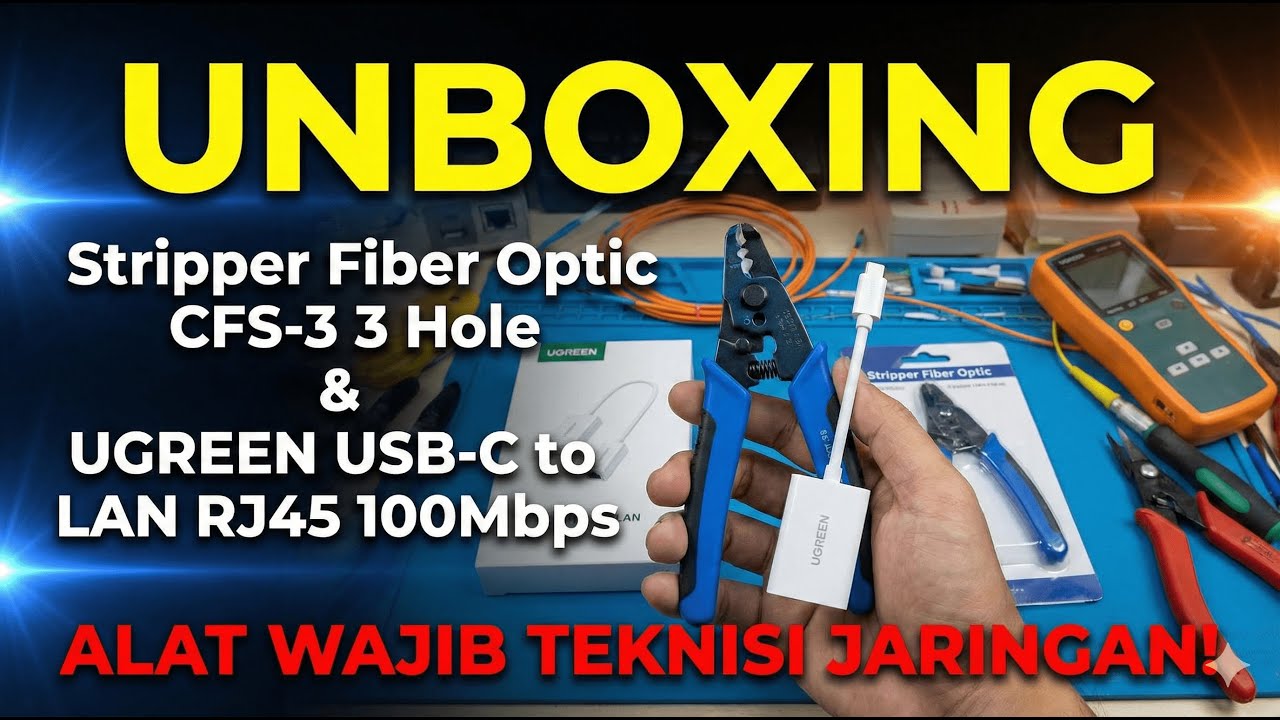 UNBOXING Stripper Fiber Optic CFS-3 3 Hole & UGREEN USB-C to LAN RJ45 100Mbps
