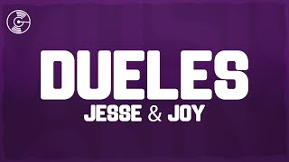 Jesse &amp; Joy - Dueles (Letra/Lyrics)