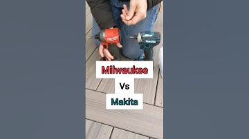Milwaukee vs Makita