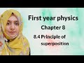 Chapter 8 84 principle of superposition first year physics