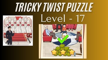 Tricky Twist Puzzle Level 17 | Tricky Twist Level 17 Walkthrough