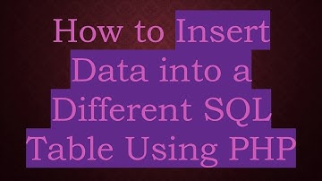 How to Insert Data into a Different SQL Table Using PHP