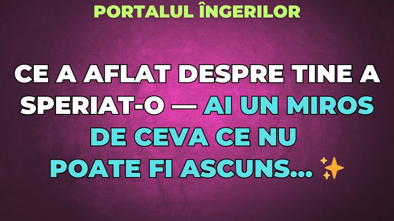 CE A AFLAT DESPRE TINE A SPERIAT O — AI UN MIROS DE CEVA CE NU POATE FI ASCUNS… ✨