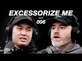 EXCESSORIZE ME - Lew Later #006