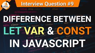 Difference between let var and const  | JavaScript Tutorials in Hindi | Interview Question #9