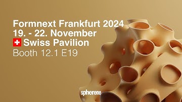 spherene Formnext 2024 Trailer
