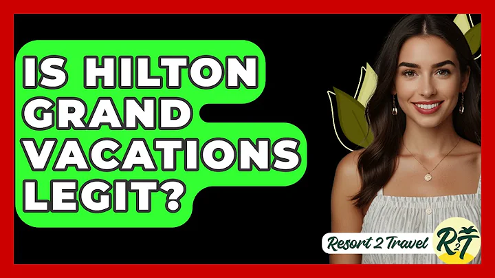 Is Hilton Grand Vacations Legit? - Resort 2 Travel