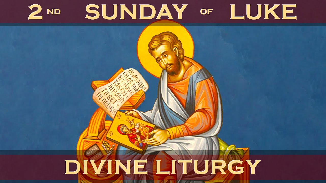 Divine Liturgy of Saint John Chrysostom commemorating The 2nd Sunday of Luke (9:45 AM 10/03/2021)