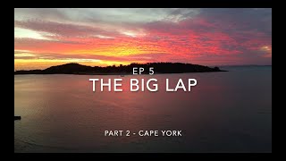 CAPE YORK PART 2 BIG LAP SERIES EPISODE 5