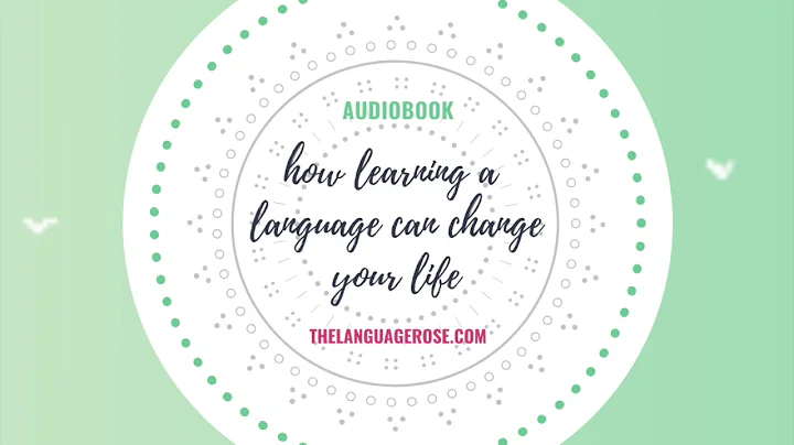 Audiobook - How learning a language can change your life