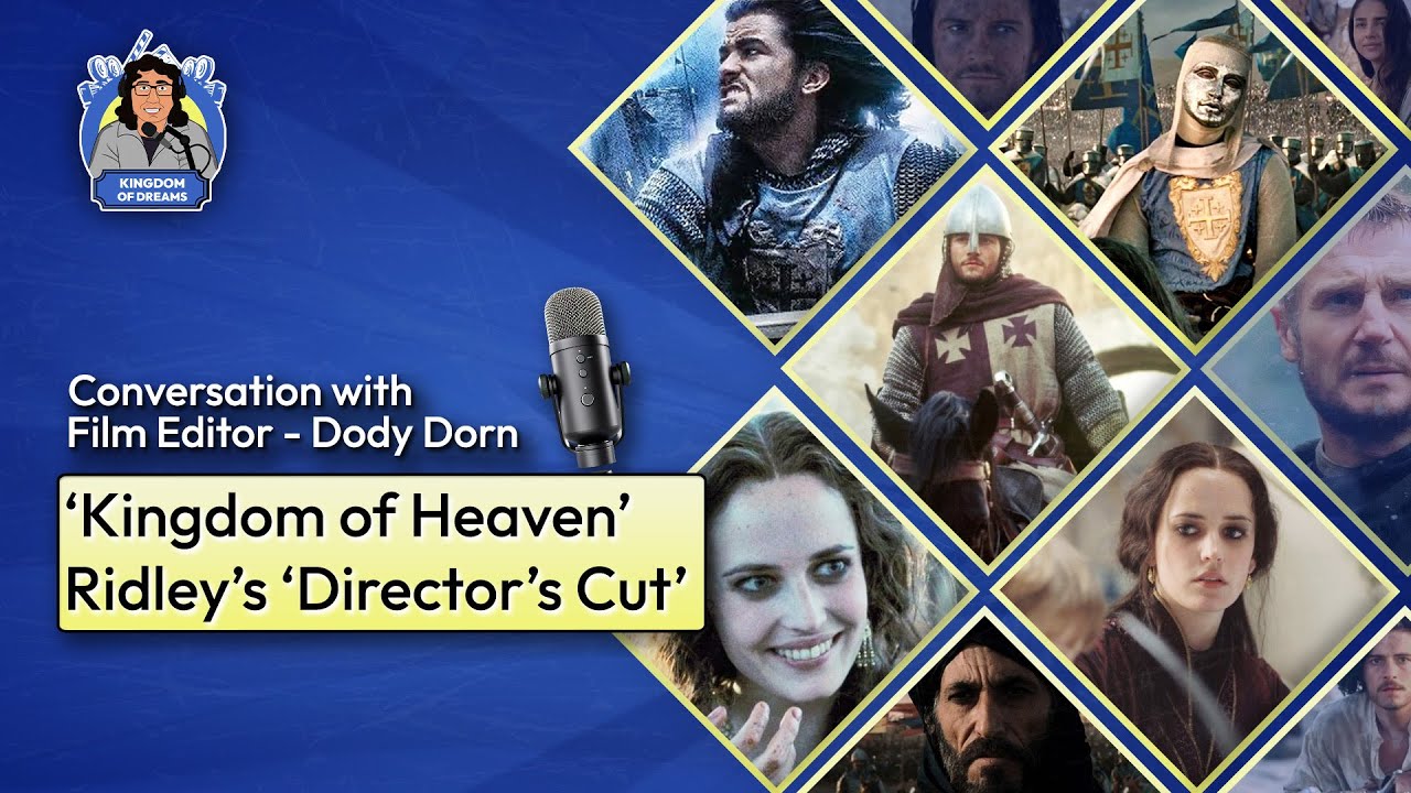 EP 250 - 'Kingdom of Heaven - Director's Cut' - Editor - Dody Dorn