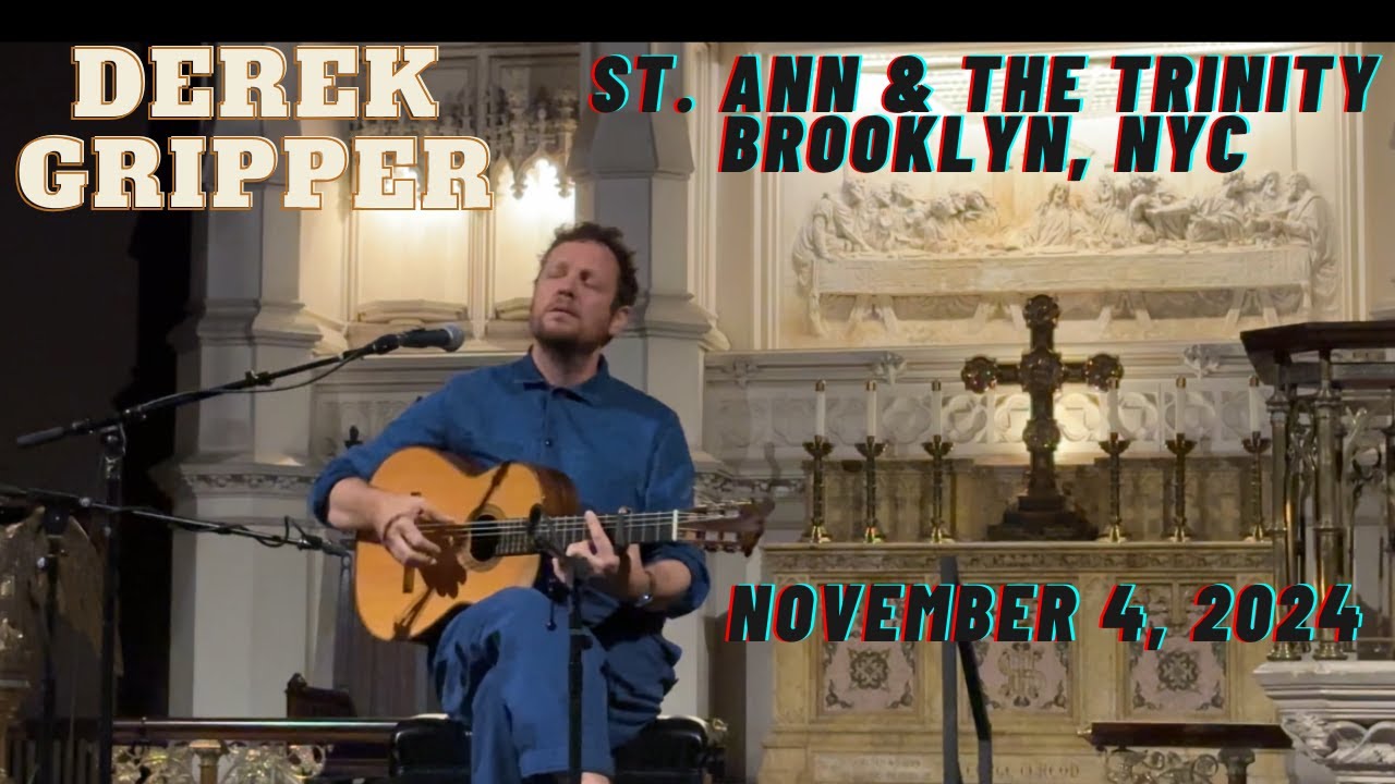 Derek Gripper @ St Ann & The Holy Trinity, Brooklyn NYC; Nov 4, 2024