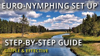 How to Set Up a Fly Rod for Euro Nymphing [Complete Guide]