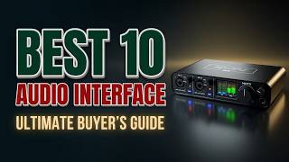 Top 10 Best Audio Interfaces of 2026 | From Budget to Pro Studio