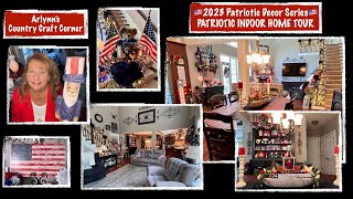 🇺🇸2023 PATRIOTIC DECOR SERIES 🇺🇸 INDOOR HOME TOUR 🇺🇸