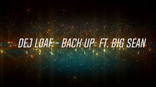 Dej Loaf - Back Up Ft. Big Sean I Said Woo Lyrics Video