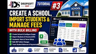 DROPSOFT ERP Tutorial #3 | Create a School, Import Students & Manage Fees with Bulk Billing