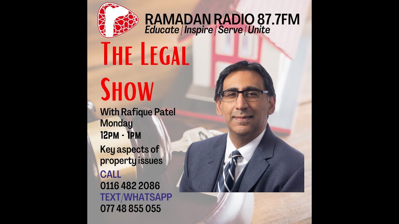 The Legal Show with Rafique Patel Topic- Key aspects of property issues