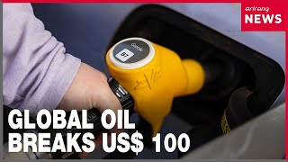 Global oil prices break US$ 100 on Middle East tensions