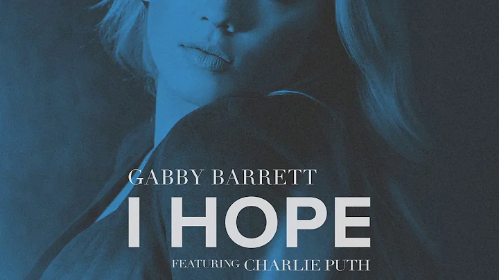 Gabby Barrett - I Hope (ft. Charlie Puth) (Audio)