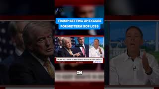 Trump setting up excuse for midterm GOP loss