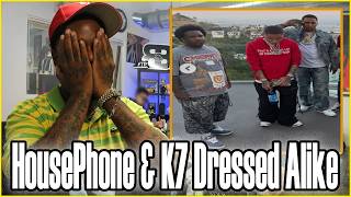House Phone & K7 Dressed Alike