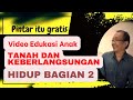 Tanah dan Keberlangsungan Hidup: Dasar-dasar yang Perlu Diketahui (Bagian 2) #kurikulummerdeka