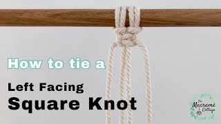 Celebrity Macrame 101 For Beginners: Basic Knots - How to tie a Left Facing Square Knot Net Worth
