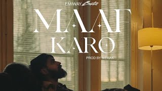 EMIWAY BANTAI - MAAF KARO | PROD BY MEMAX ( OFFICIAL MUSIC VIDEO