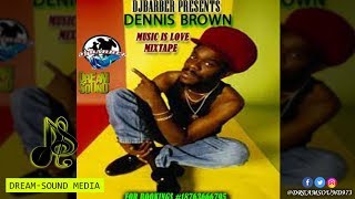 DJ Barber - Dennis Brown, Music Is Love
