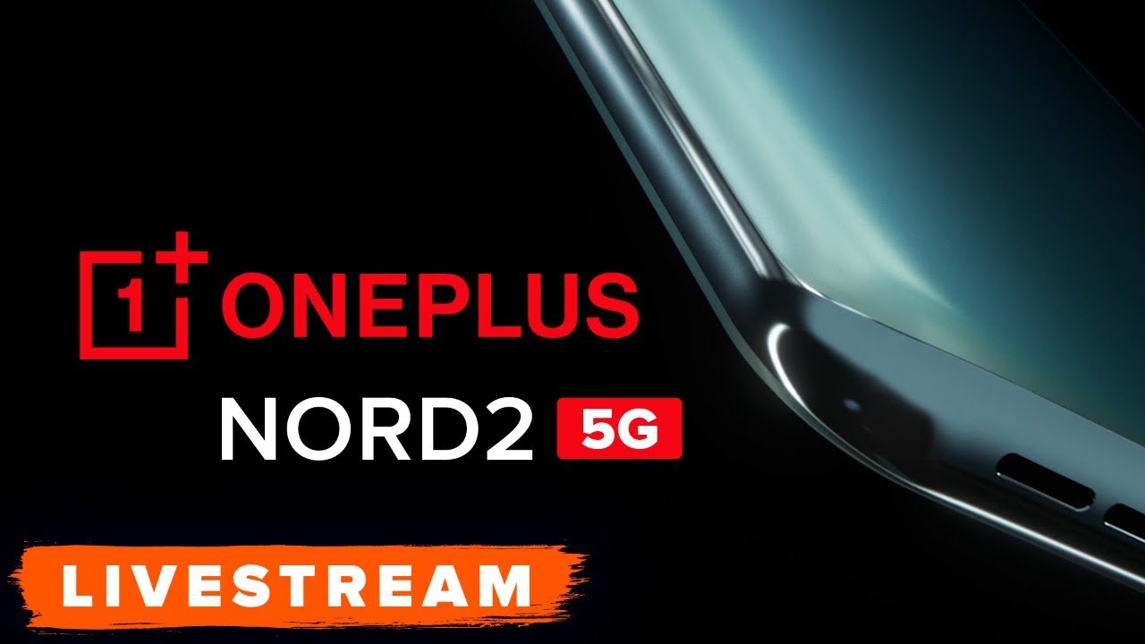 WATCH: OnePlus Nord 2 Reveal Event - Live - YouTube