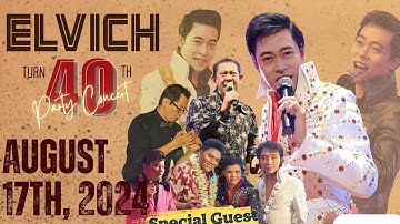 Elvich Turn 40 BD Party Concert