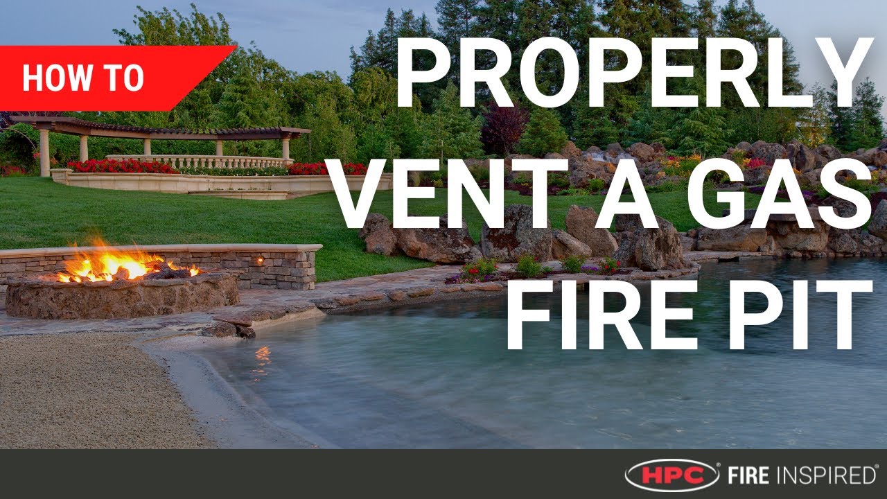 How To Vent a Gas Fire Pit the RIGHT Way! HPC Fire Inspired YouTube
