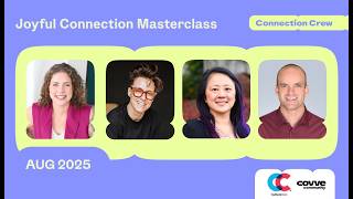 Connection Crew Masterclass - August 2025