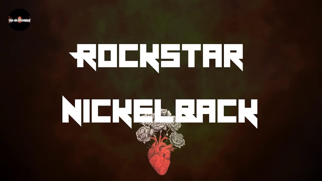 Nickelback - Rockstar (Lyrics) - YouTube