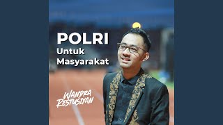 POLRI Untuk Masyarakat
