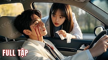 Cô gái cứu người đàn ông lạ trong vụ tai nạn, không ngờ anh là Tổng Tài giàu có và cầu hôn cô