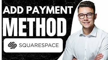 HOW TO ADD PAYMENT METHOD ON SQUARESPACE (2025)