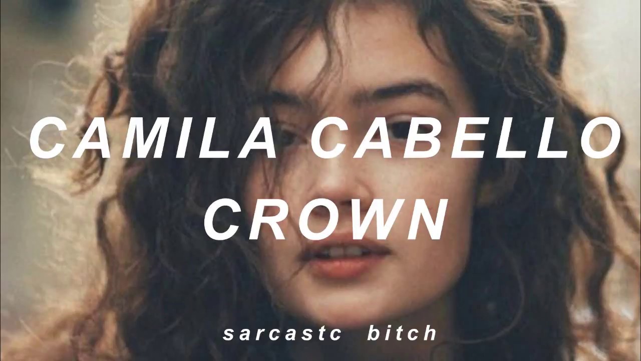 crown camila cabello and grey (lyrics in spanish) YouTube