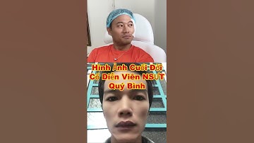 DIỄN VIÊN QUÝ BÌNH QUA ĐỜI lúc này anh đi thẩm mỹ căng da mặt nha bà con cả nhà #shorts