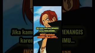 Kata Kata Bijak Motivasi  Shanks Untuk Luffy shorts onepiece anime