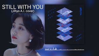 TWICE Jihyo sings Still With You by Jungkook || A.I. cover Resimi