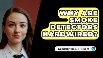 Why Are Smoke Detectors Hardwired? - SecurityFirstCorp.com