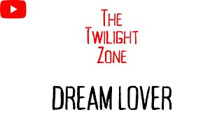The Twilight Zone (2002) - Dream Lover