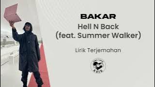 Bakar - Hell N Back (feat. Summer Walker) (Lirik Lagu Terjemahan)