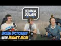 Podcast 267   urban dictionary with jennas mom