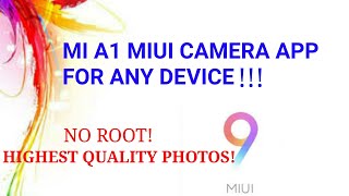 [NEW] Trick To Install MI/Redmi Stock MIUI CAMERA APP From Mi A1 IN ANY CUSTOM ROM|Awesome HD Photos screenshot 1