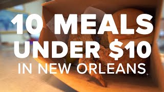 10 Meals for under $10 in New Orleans