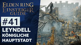 Elden Ring Einsteiger-Guide #41 | LEYNDELL, KÖNIGLICHE HAUPTSTADT