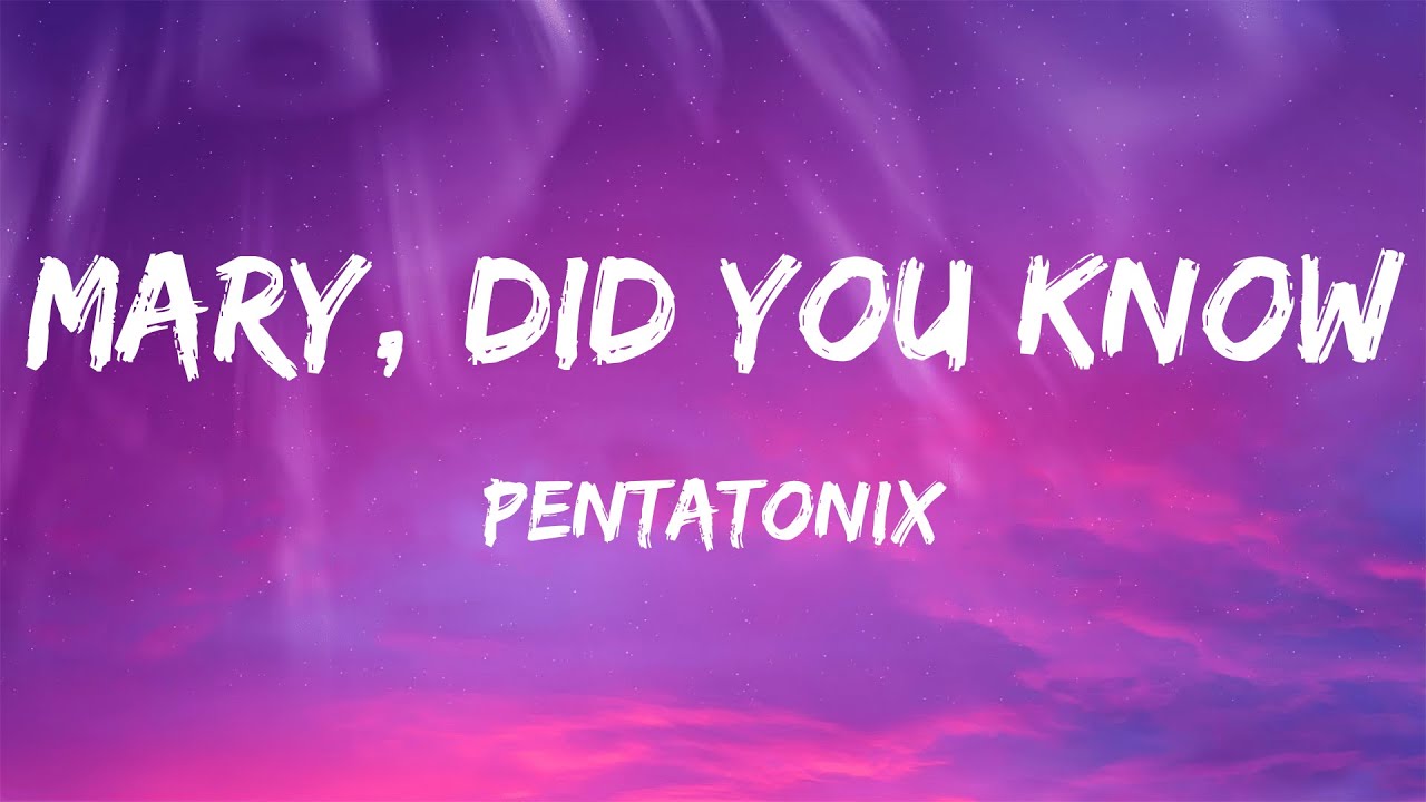 Mary Did You Know Pentatonix Lyrics YouTube Mary did you know pentatonix lyrics youtube